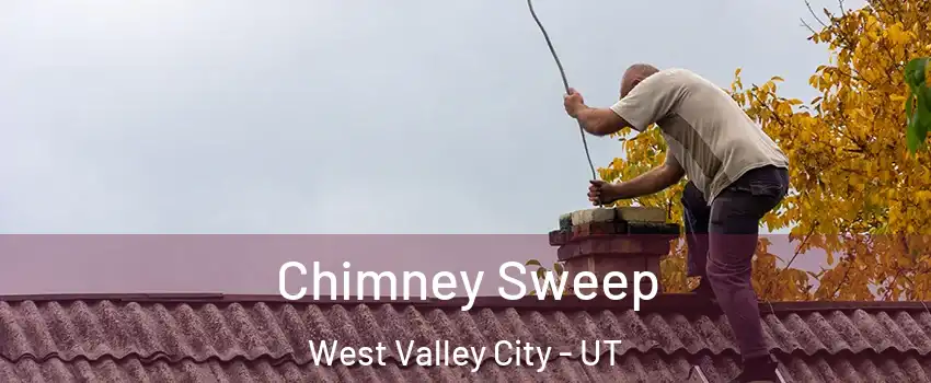 Chimney Sweep West Valley City - UT