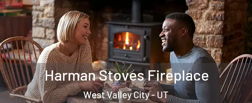 Harman Stoves Fireplace West Valley City - UT